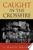 Caught in the crossfire : revolutions, repression, and the rational peasant /