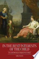 In the best interests of the child : loss and suffering in adoption proceedings / Mili Mass ; rranslated by Jonathan Orr-Stav.