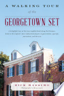 A walking tour of the Georgetown set / Richard Massimo ; photographs by Missy Janes.