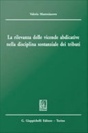 La rilevanza delle vicende abdicative nella disciplina sostanziale dei tributi /