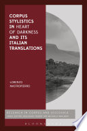 Corpus stylistics in Heart of Darkness and its Italian translations / Lorenzo Mastropierro.