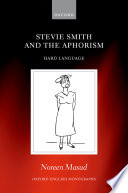 Stevie Smith and the aphorism : hard language /