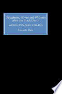 Daughters, wives, and widows after the Black Death : women in Sussex, 1350-1535 / Mavis E. Mate.