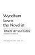 Wyndham Lewis, the novelist /
