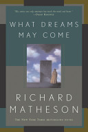 What dreams may come / Richard Matheson.