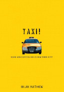 Taxi! : cabs and capitalism in New York City /