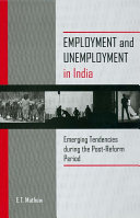 Employment and unemployment in India : emerging tendencies during the post-reform period /