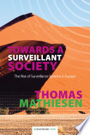 Towards a surveillant society : the rise of surveillance systems in Europe /
