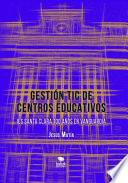 Gestion TIC de centros educativos : IES Santa Clara 100 anos en vanguardia /