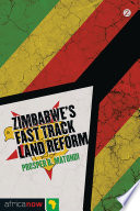Zimbabwe's fast-track land reform / Prosper B. Matondi.