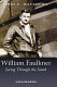 William Faulkner : seeing through the South /