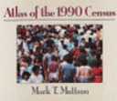 Atlas of the 1990 census / Mark T. Mattson.