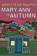 Mary Ann in autumn : a Tales of the city novel /
