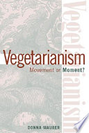 Vegetarianism : movement or moment? /