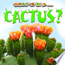 What's in a cactus? /