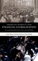 Emerging markets and financial globalization : sovereign bond spreads in 1870-1913 and today / Paolo Mauro, Nathan Sussman, Yishay Yafeh.