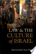 Law and the culture of Israel / Menachem Mautner.