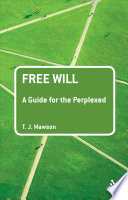 Free will : a guide for the perplexed /