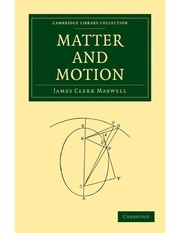 Matter and motion / James Clark Maxwell.