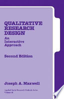 Qualitative research design : an interactive approach / Joseph A. Maxwell.