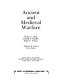 Ancient and medieval warfare / Elmer C. May, Gerald P. Stadler, John F. Votaw.