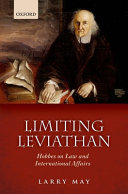 Limiting Leviathan : Hobbes on law and international affairs /