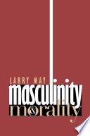 Masculinity & morality /