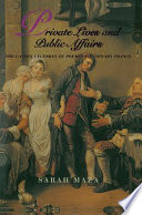 Private lives and public affairs : the causes célèbres of prerevolutionary France /