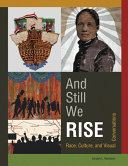 And still we rise : race, culture, and visual conversations /