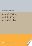 Dante's vision and the circle of knowledge / Giuseppe Mazzotta.