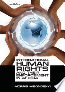 International human rights and their enforcement in Africa / Morris Kiwinda Mbondenyi.