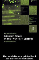 Drug diplomacy in the twentieth century : an international history /