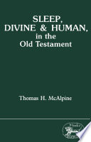 Sleep, divine & human, in the Old Testament /