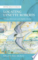 Locating Lynette Roberts : Always Observant and Slightly Obscure'.