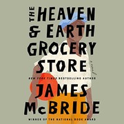 The Heaven & Earth Grocery Store : a novel /