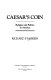 Caesar's coin : religion and politics in America /