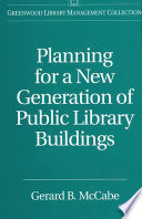 Planning for a new generation of public library buildings /