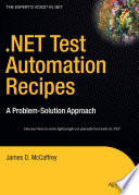 .Net test automation recipes : a problem-solution approach / James D. McCaffrey.