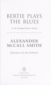 Bertie plays the blues : a 44 Scotland Street novel /