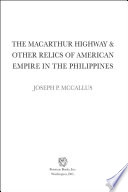 The MacArthur Highway & other relics of American empire in the Philippines /