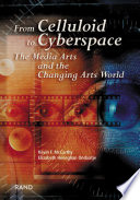 From celluloid to cyberspace : the media arts and the changing arts world /