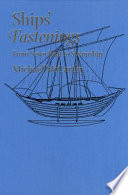 Ships' fastenings : from sewn boat to steamship /