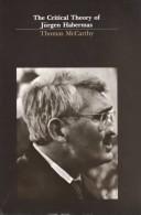 The critical theory of Jürgen Habermas /