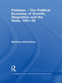 Pakistan the political economy of growth, stagnation and the state, 1951-2009 /