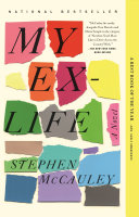 My ex-life / Stephen McCauley.