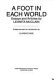 A foot in each world : essays and articles /