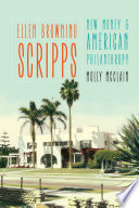 Ellen Browning Scripps : new money and American philanthropy /