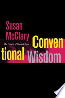 Conventional wisdom : the content of musical form / Susan McClary.