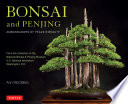 Bonsai & penjing : ambassadors of peace & beauty /