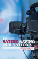 Is satire saving our nation? : mockery and American politics /